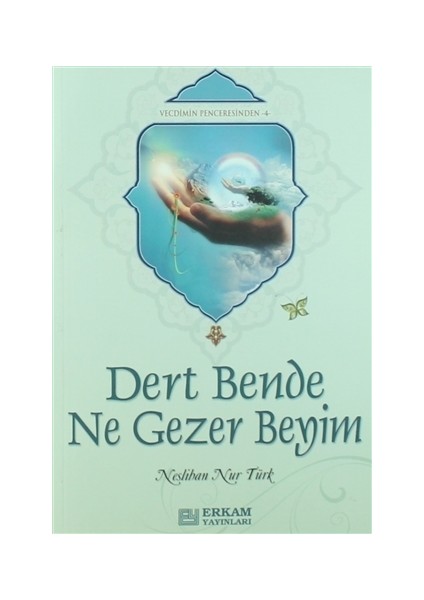 Dert Bende Ne Gezer Beyim