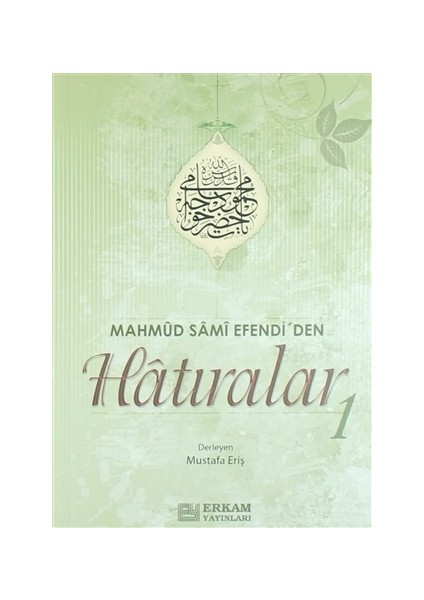 Mahmud Sami Efendi'den Hatıralar 1