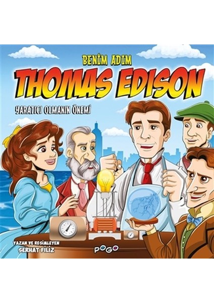 Benim Adım Thomas Edison - Yaratıcı Olmanın Önemi