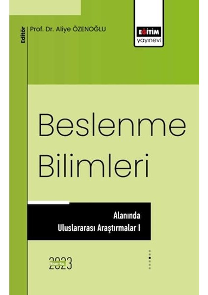 Beslenme Bilimleri Alanında Uluslararası Araştırmalar I