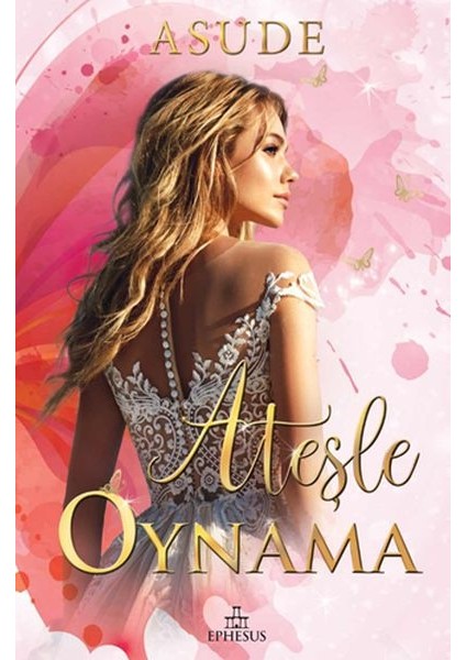 Ateşle Oynama (Ciltli)