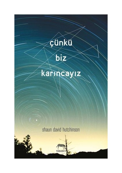 Çünkü Biz Karıncayız (Ciltli)