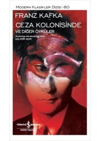 Ceza Kolonisinde ve Diğer Öyküler - Modern Klasikler Dizisi