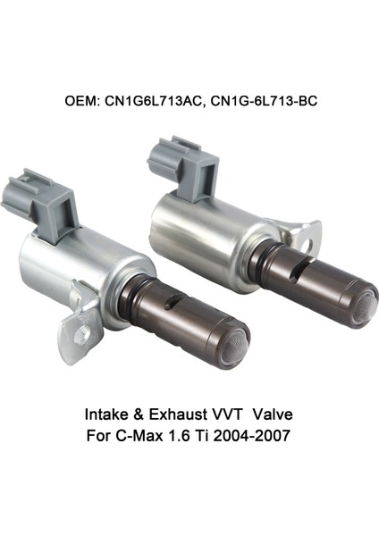 Emme ve Egzoz Vvt Vanos Solenoid Valf Ford Focus C-Max 1.6 Tı 2004-2007 CN1G6L713AC, CN1G-6L713-BC (Yurt Dışından) modelleri
