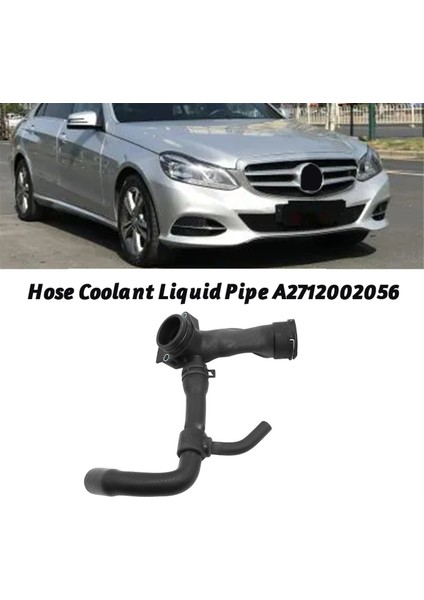 Araç Su Çıkış Boru Soğutucu Hortumu A2712002056 Mercedes Benz C E Slk Sınıfı W204 C204 S204 W212 R172 2007-2014 (Yurt Dışından) indirimleri