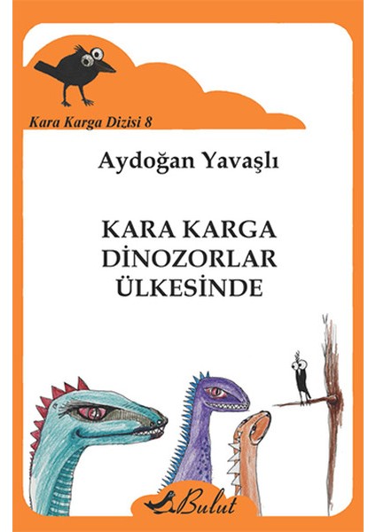 Kara Karga Dizisi 8 - Kara Karga Dinozorlar Ülkesinde
