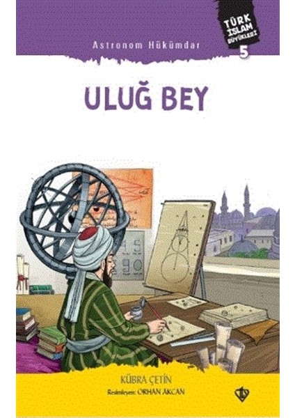 Astronom Hükümdar Uluğ Bey