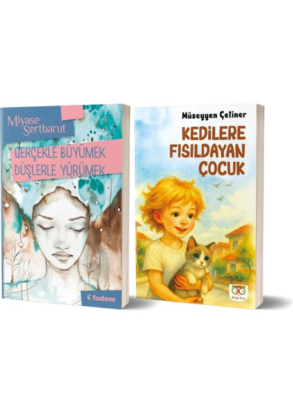 Gerçeklerle Büyümek Düşlerle Yürümek - Kedilere Fısıldayan Çocuk
