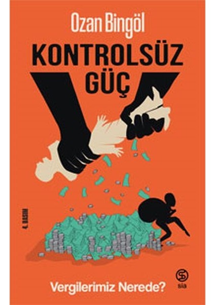 Kontrolsüz Güç Vergilerimiz Nerede?