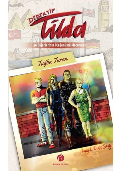 Dedektif Tilda ve Diğerlerinin Olağanüstü Maceraları