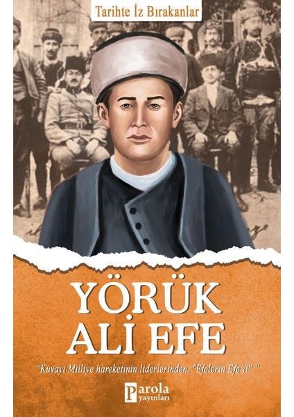Yörük Ali Efe - Tarihte Iz Bırakanlar