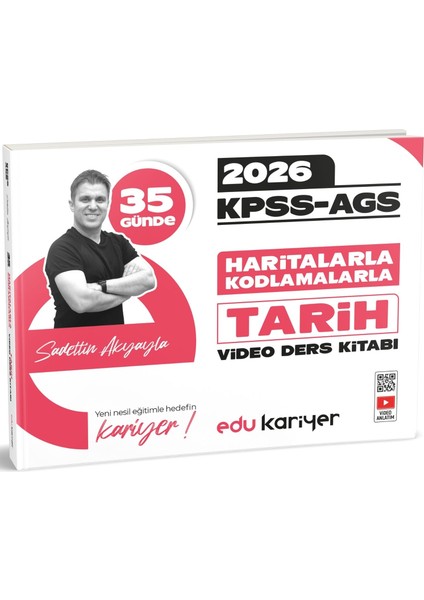 Sadettin Akyayla 2026 Kpss-Ags 35 Günde Haritalarla Kodlamalarla Tarih Video Ders Kitabı