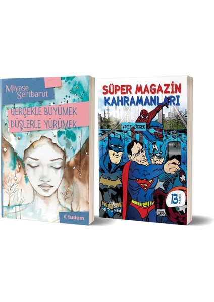 Gerçeklerle Büyümek Düşlerle Yürümek - Süper Magazin Kahramanları