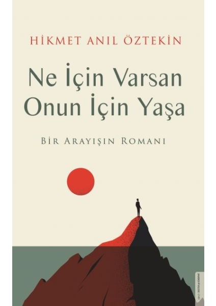 Ne Için Varsan Onun Için Yaşa