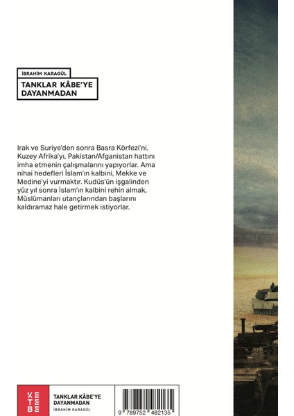 Tanklar Kabe’ye Dayanmadan (Ciltli) - İbrahim Karagül fiyatları