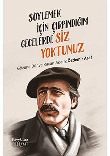 Söylemek Için Çırpındığım Gecelerde Siz Yoktunuz