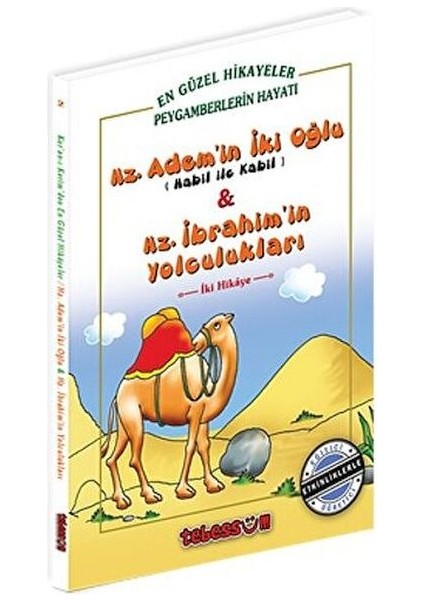 Hz. Adem'in Iki Oğlu & Hz. Ibrahim'in Yolculukları