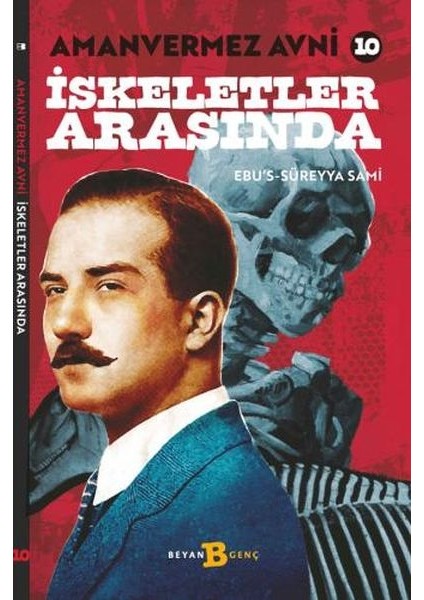 Iskeletler Arasında - Amanvermez Avni 10