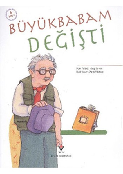 Büyükbabam Değişti