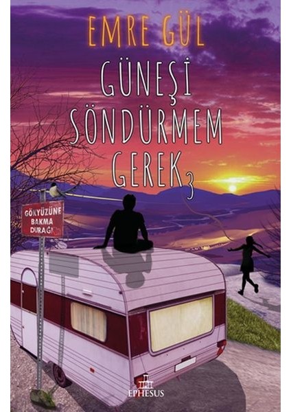 Güneşi Söndürmem Gerek 3 (Ciltli)