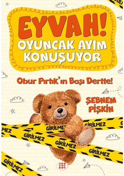 Obur Pırtıkın Başı Dertte! - Eyvah! Oyuncak Ayım Konuşuyor 1