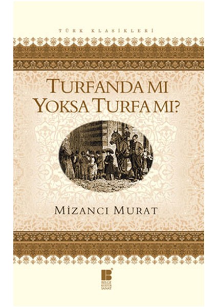 Turfanda Mı Yoksa Turfa Mı?