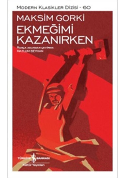 Ekmeğimi Kazanırken - Modern Klasikler Dizisi