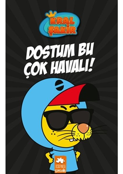 Kral Şakir 5 - Dostum Bu Çok Havalı!