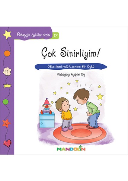 Pedagojik Öyküler 17 - Çok Sinirliyim!