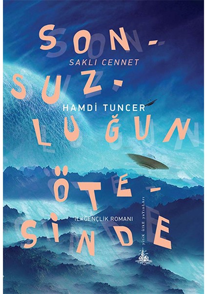 Sonsuzluğun Ötesinde - Saklı Cennet