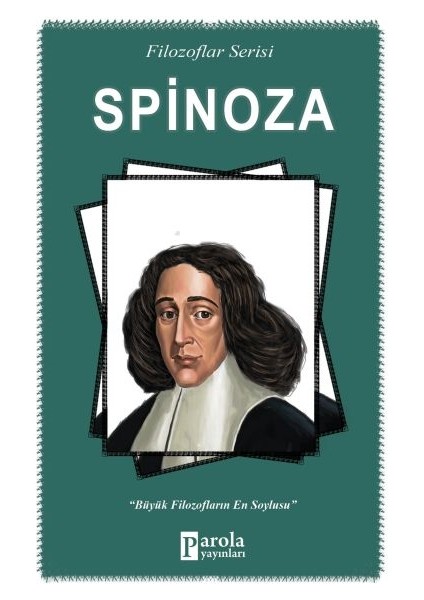 Spinoza -Filozoflar Serisi - Büyük Filozofların En Soylusu