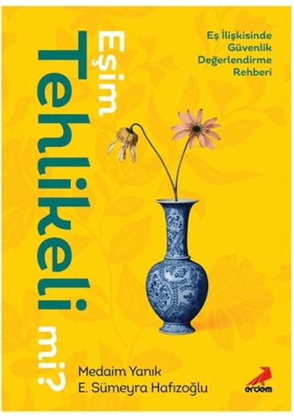 Eşim Tehlikeli Mi?