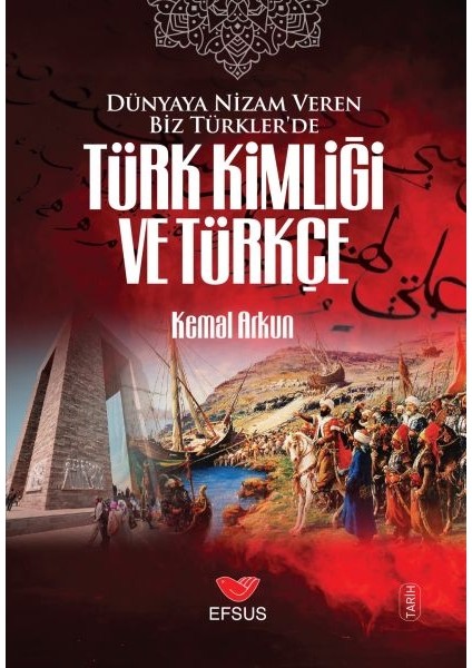 Dünyaya Nizam Veren Biz Türkler’de Türk Kimliği ve Türkçe