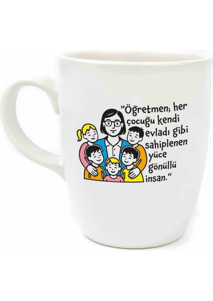 Öğretmen;her Çocuğu Kendi Evladı Gibi Krem Oval Kupa - Hediyelik Kupa Fincan Mug