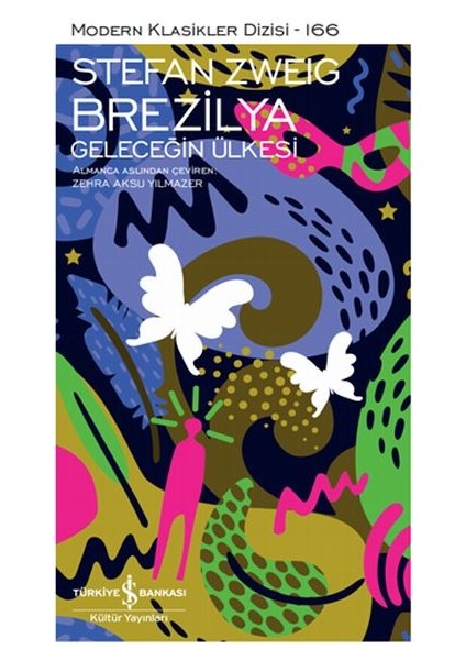 Brezilya - Geleceğin Ülkesi - Modern Klasikler Dizisi (Ciltli)