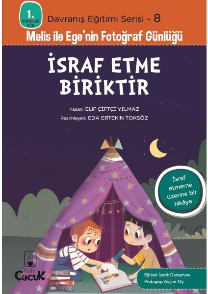 Davranış Eğitimi Serisi 8 - Melis ile Ege'nin Fotoğraf Günlüğü-Israf Etme Biriktir