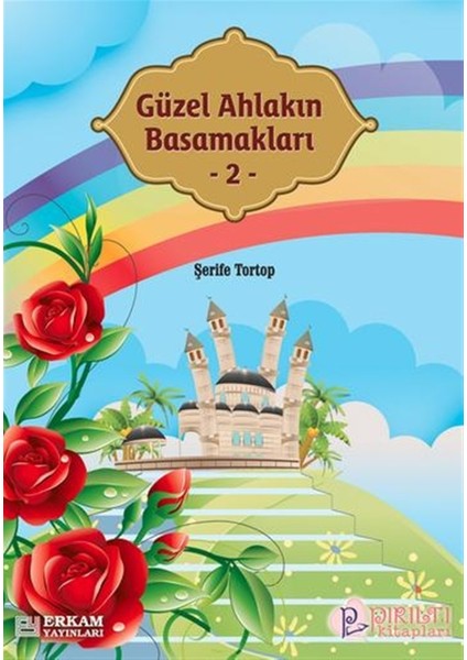 Güzel Ahlakın Basamakları - 2 - Şerife Tortop