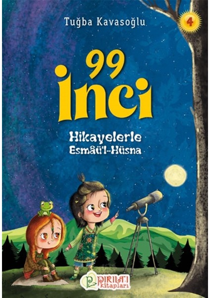 Hikayelerle Esmâü'l-Hüsna 4 - 99 İnci - Tuğba Kavasoğlu