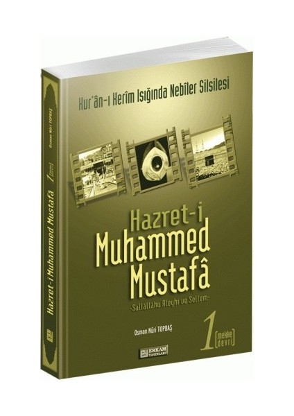 Hazreti Muhammed Mustafa - 1 (Mekke Devri) - Osman Nuri Topbaş