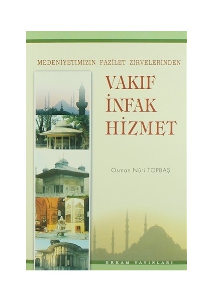 Vakıf İnfak Hizmet - Osman Nuri Topbaş