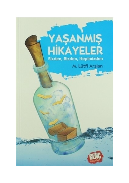 Yaşanmış Hikayeler (Arz-ı Hal) - Mehmet Lütfi Arslan