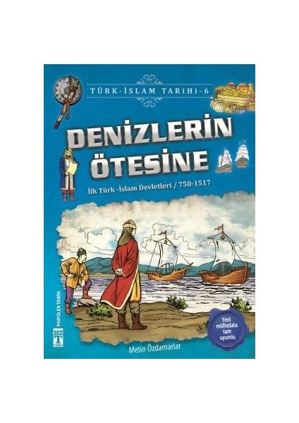 Denizlerin Ötesine - Türk Islam Tarihi 6