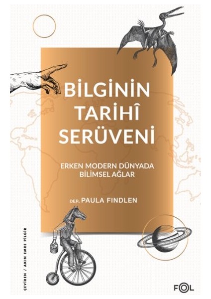Bilginin Tarihî Serüveni –erken Modern Dünyada Bilimsel Ağlar