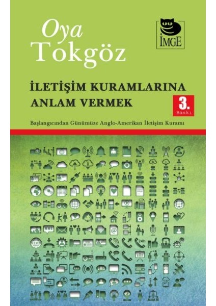 Iletişim Kuramlarına Anlam Vermek Başlangıcından Günümüze Anglo-Amerikan Iletişim Kuramı