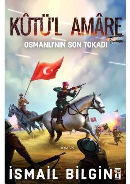 Kutü'l Amare- Osmanlının Son Tokadı