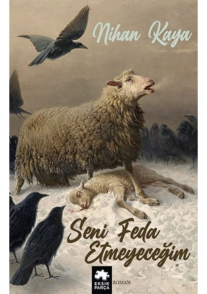 Seni Feda Etmeyeceğim