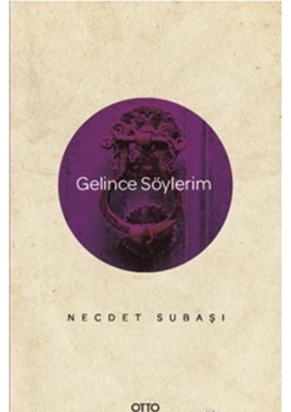Gelince Söylerim