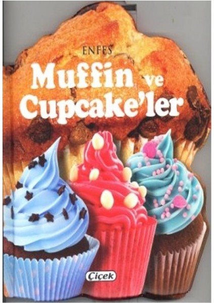 Enfes Lezzetler - Muffin ve Cupcake'ler