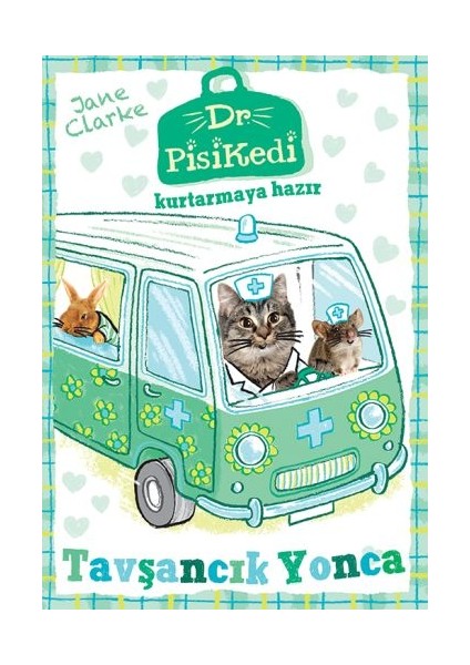 Dr. Pisikedi Kurtarmaya Hazır: Tavşancık Yonca