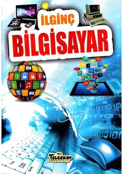 Ilginç Bigisayar - Ilginç Bilgiler Serisi